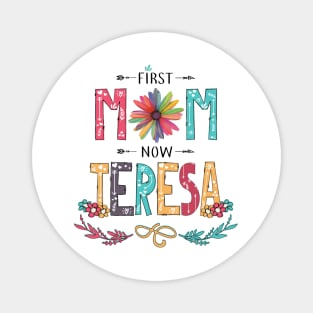 First Mom Now Teresa Wildflowers Happy Mothers Day Magnet